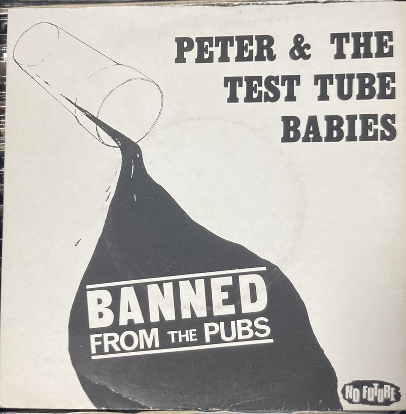 PETER & THE TEST TUBE BABIES / BANNED FROM THE PUB