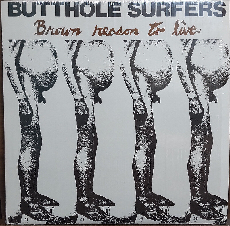 BUTTHOLE SURFERS【BROWN REASON TO LIVE】