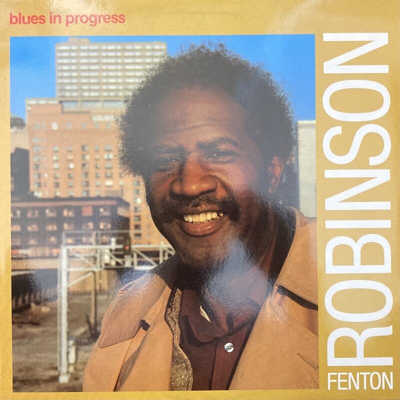 blues in progress / Fenton Robinson