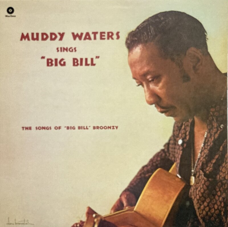 Muddy Waters Sings “Big Bill” / Muddy Waters