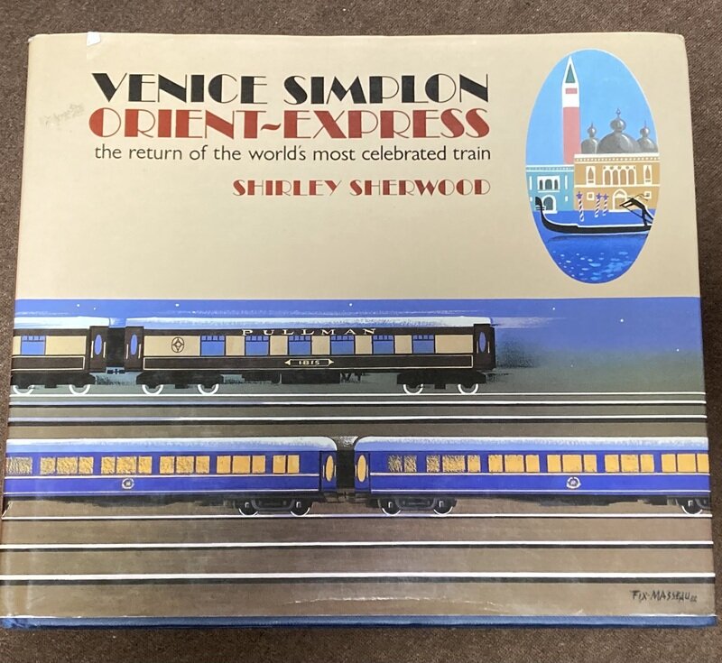 「VENICE SIMPLON ORIENT-EXPRESS（the return of the world's most celebrated train）」（SHIRLEY SHERWOOD著）