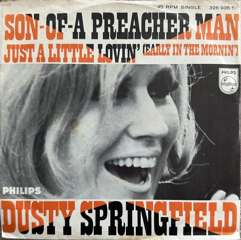 DUSTY SPRINGFIELD / SON-OF-A PREACHER MAN / JUST A LITTLE LOVIN' (EARLY IN THE MORNING)