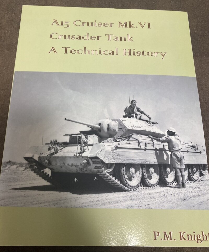 「クルセーダー戦車　テクニカルヒストリー　Al5, Cruise Mik. VIl Crusader Tank A Technical History」（P.M. Knight著）