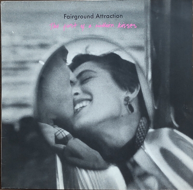 Fairground Attraction【The First Of A Million Kisses】