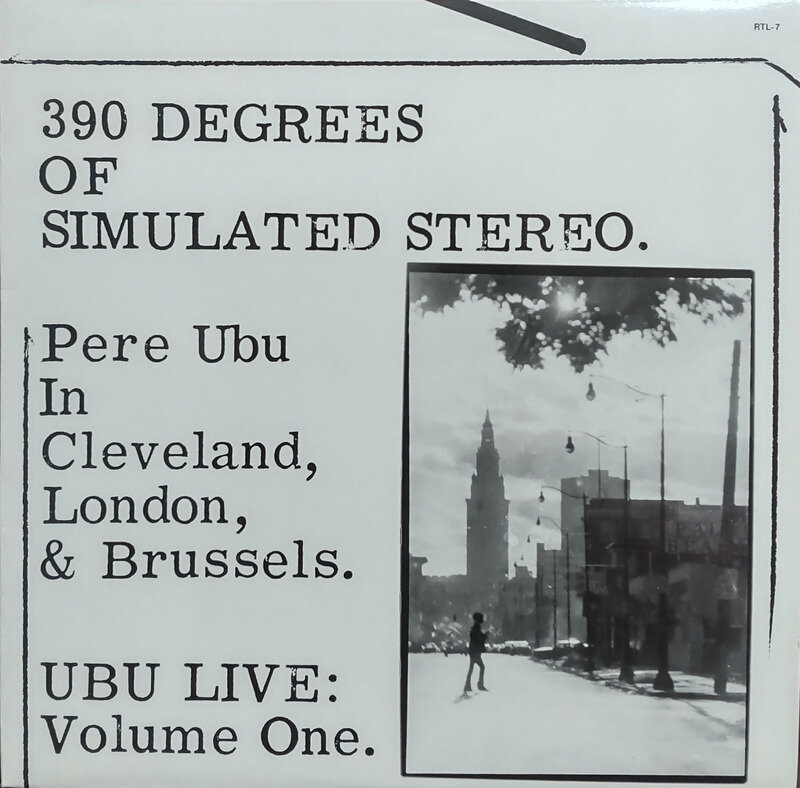 Pere Ubu【390 Degrees Of Simulated Stereo - Ubu Live】