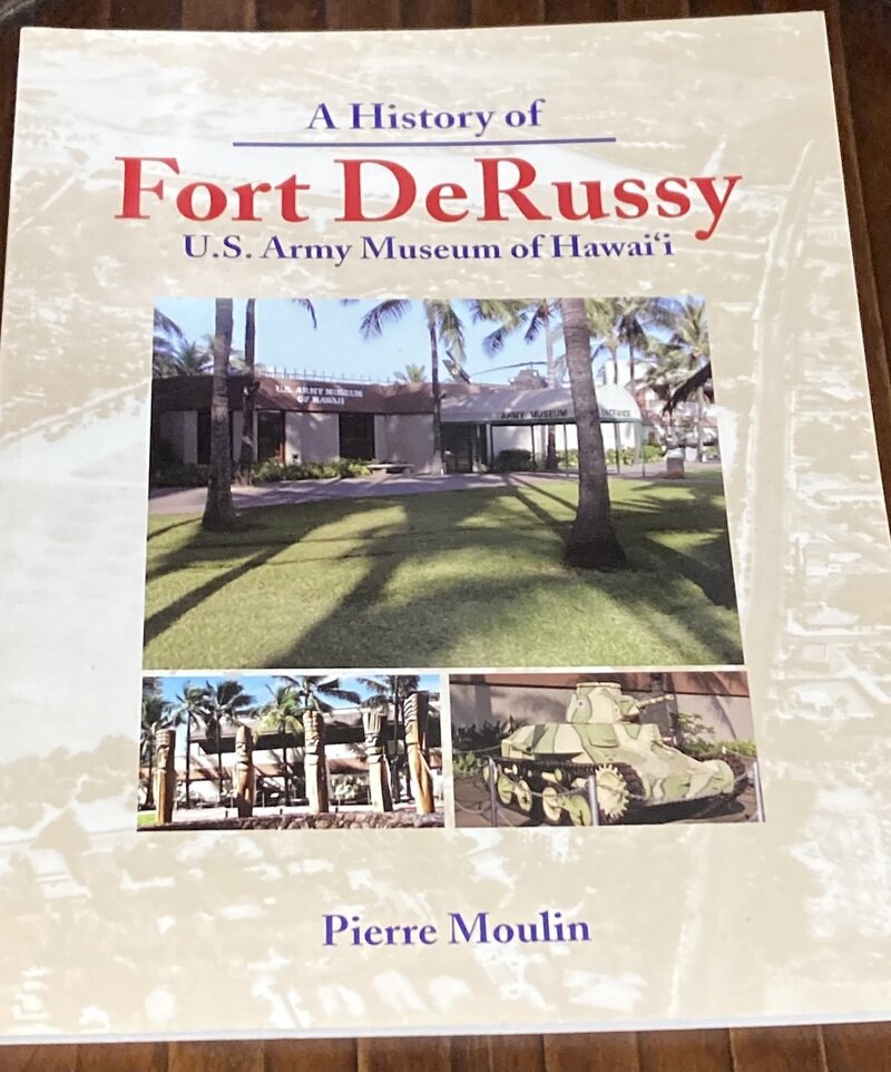 「デ・ルッシー要塞の歴史　A History of Fort De Russy  U.S. Army Museum of Hawaii」（Pierre Moulin著）