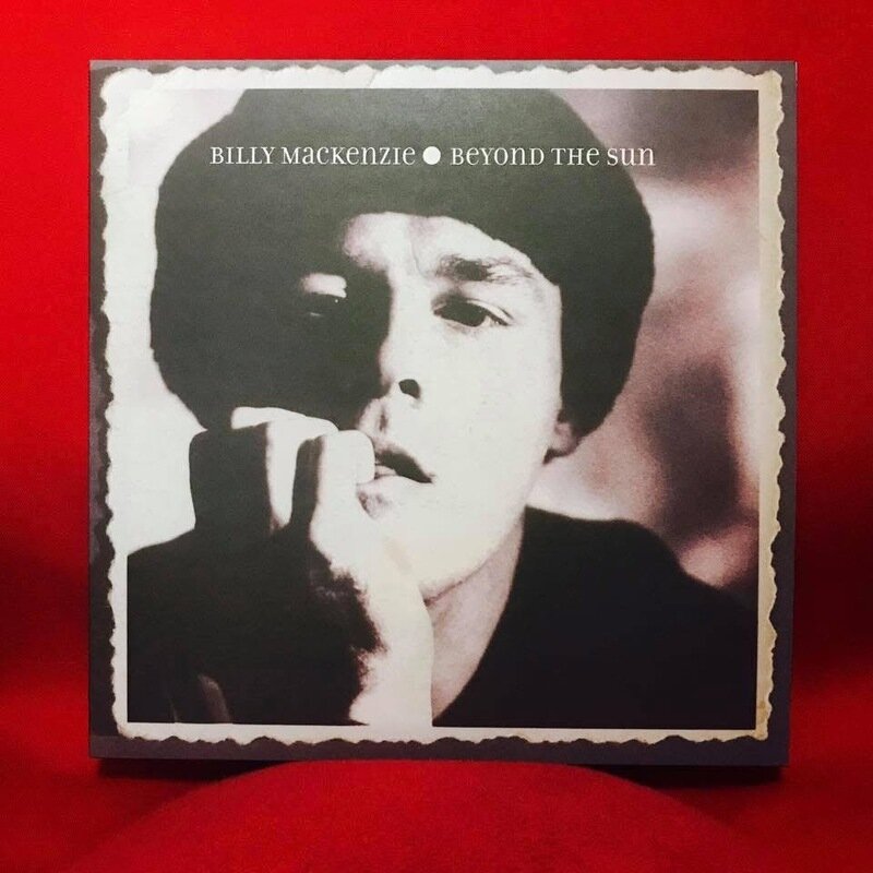 BILLY MACKENZIE “BEYOND THE SUN”