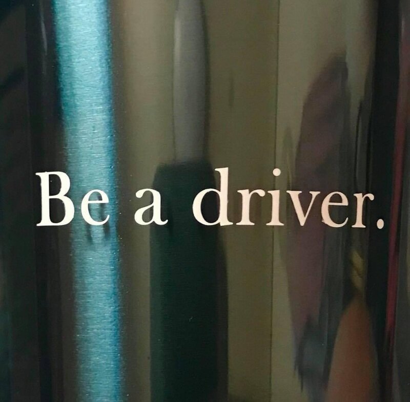 Be a driver.