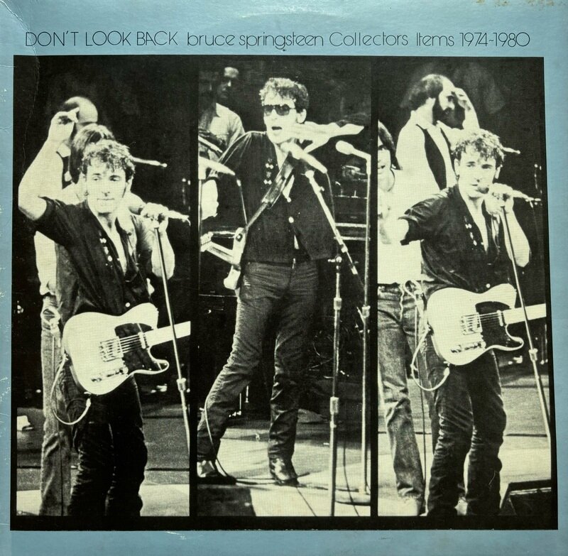 Don’t Look Back Bruce Springsteen Collectors Items 1974-1980 / Bruce Springsteen