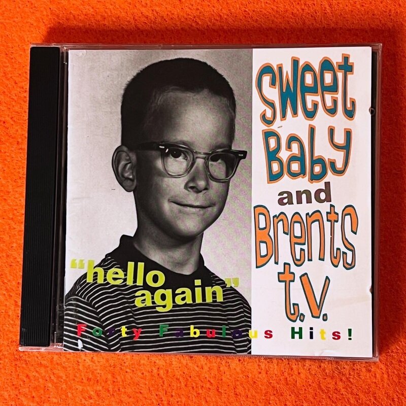 Sweet Baby/Brents T.V. - Hello Again