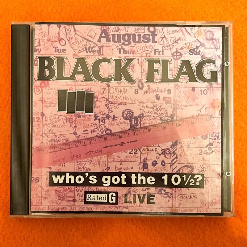 Black Flag - Who’s Got The 10 1/2? Live