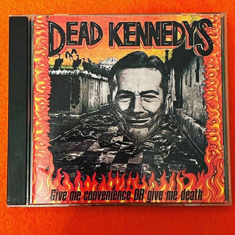 DEAD KENNEDY’S - Give Me Convenience Or Give Me Death